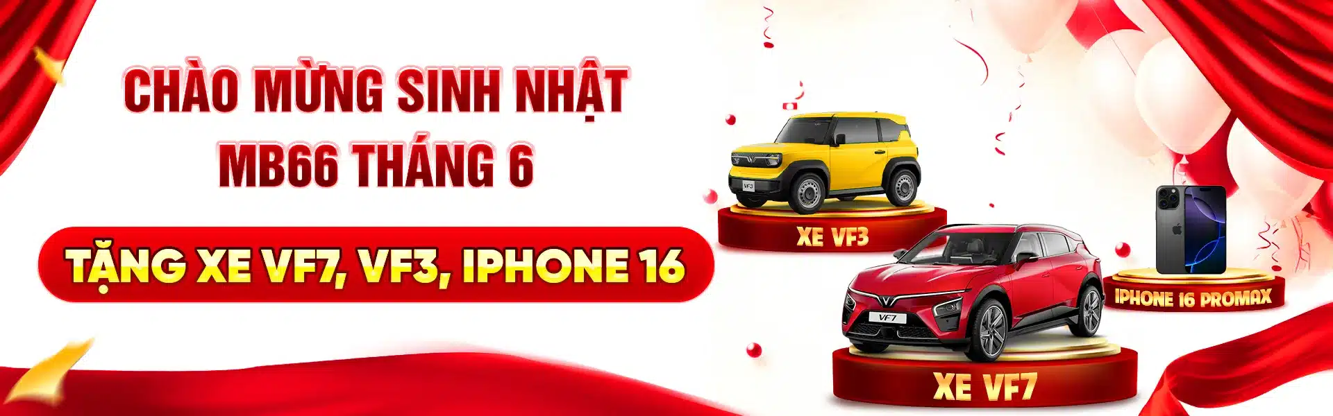 TẶNG XE VF7, VF3, IPHONE 16